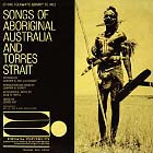 SONGS OF ABORIGINAL AUSTRALIA AND TORRES STRAIT 
