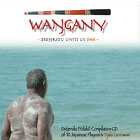 WANGGANY -Didjeridu Unites Us One=